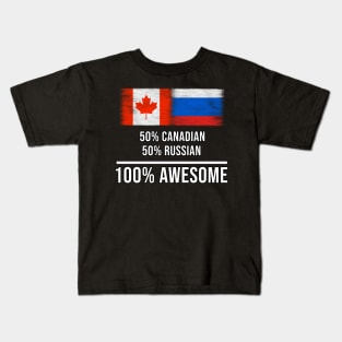 50% Canadian 50% Russian 100% Awesome - Gift for Russian Heritage From Russia Kids T-Shirt